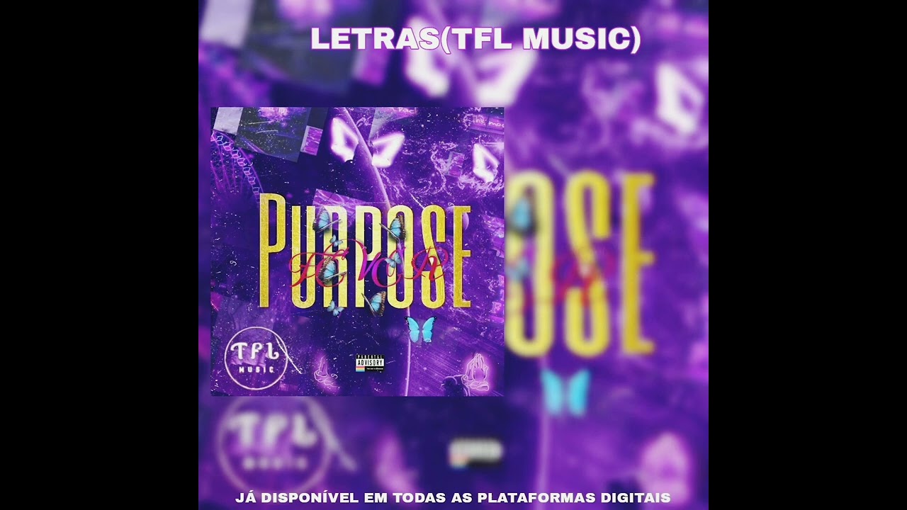 Purpose ft TFL MUSIC