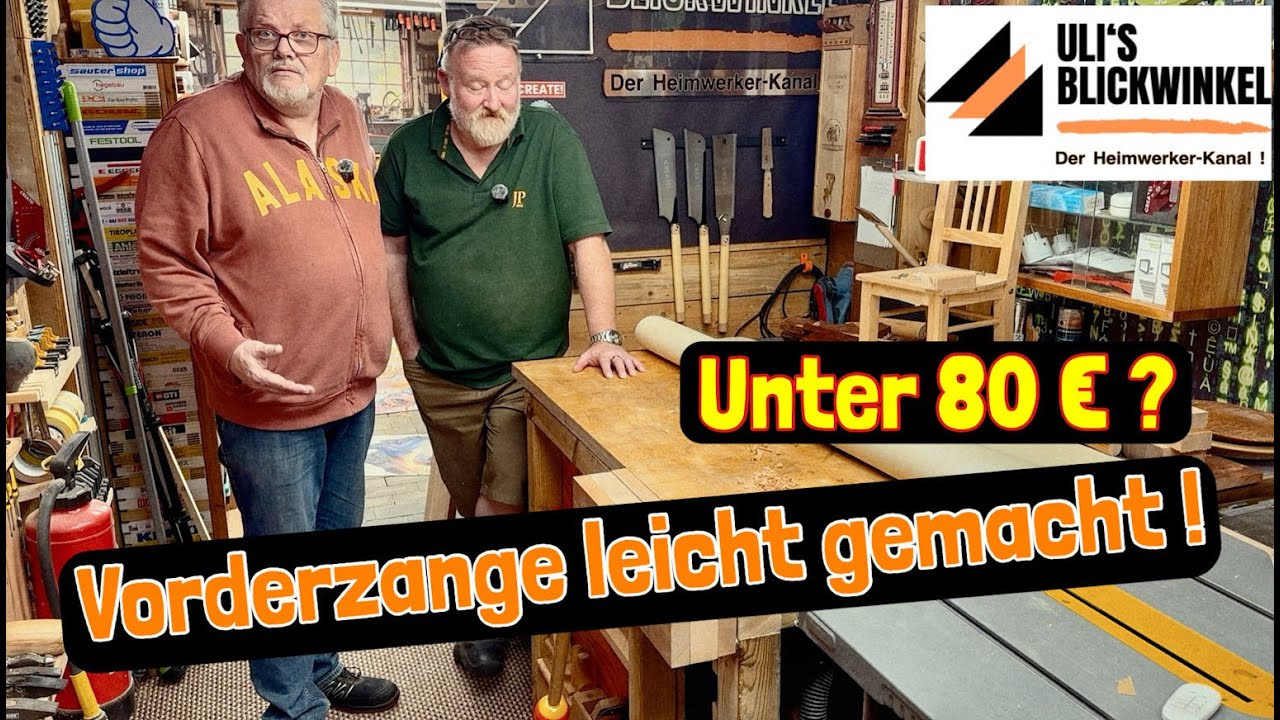 Vorderzange unter 80 € ? Umbau der Werkbank Teil 1 !