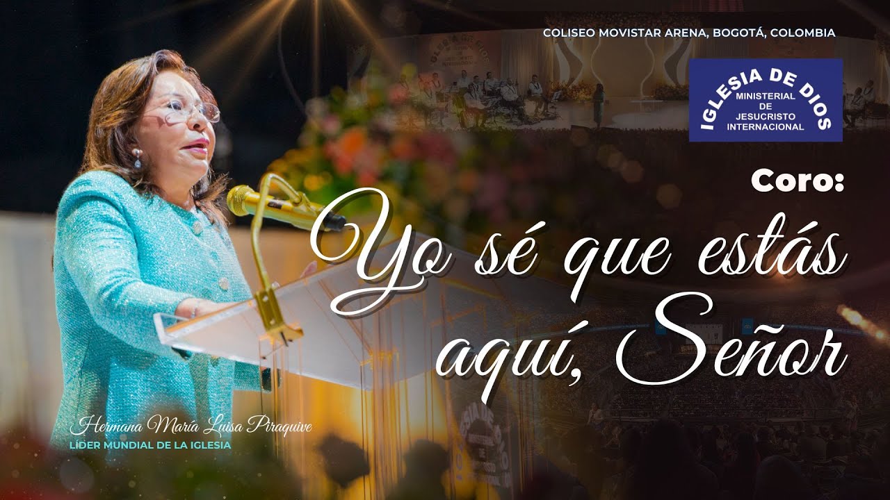 Coro: Yo sé que estás aquí, Señor - Hna. María Luisa Piraquive, Movistar Arena, Bogotá, Colombia