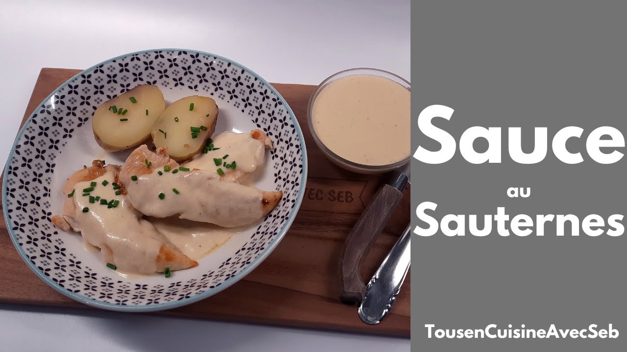 SAUCE au SAUTERNES (Tous en cuisine avec Seb)