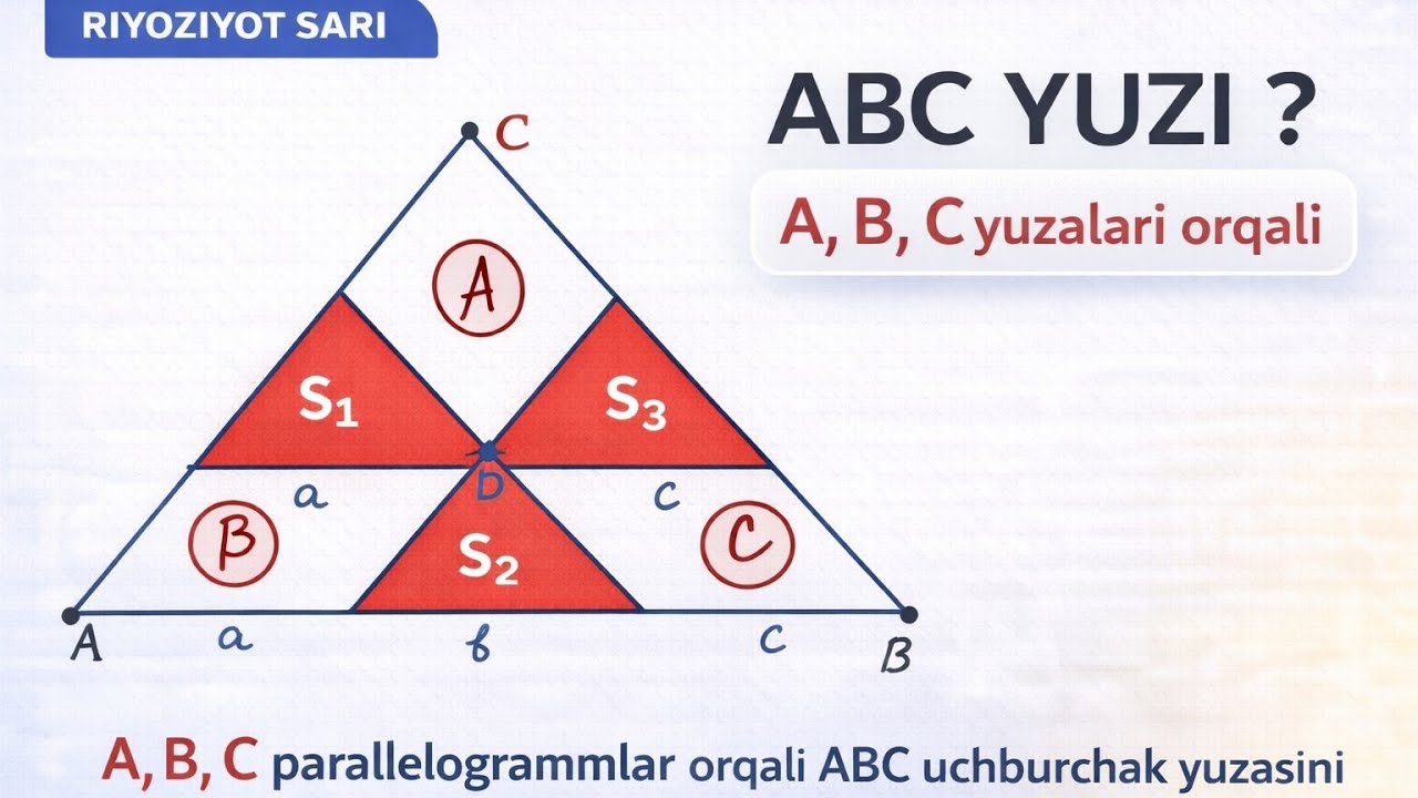 A, B, C parallelogrammlar orqali ABC uchburchak yuzasini topish