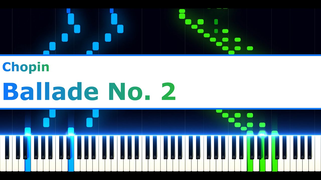 Chopin - Ballade No. 2 [Op. 38]
