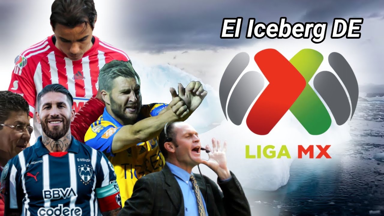El Iceberg de LA LIGA MX | COMPLETO | LaU de CJ