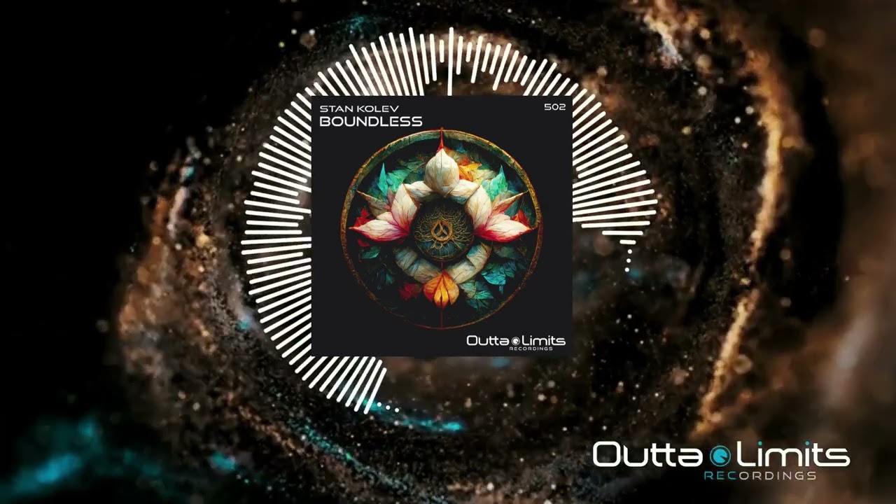Stan Kolev -  Boundless (Original Mix) [Outta Limits]