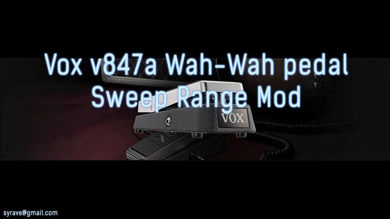 how to mod vox v847a wah wah pedal sweep range, and capacitors comparison