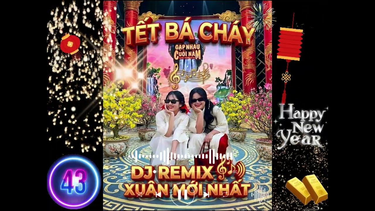 TẾT BÁ CHÁY Chúc Mừng Năm Mới – Nhạc Tết  Rộn Ràng | Trống Căng Bass Đập Liên Tục #nhachaymoingay