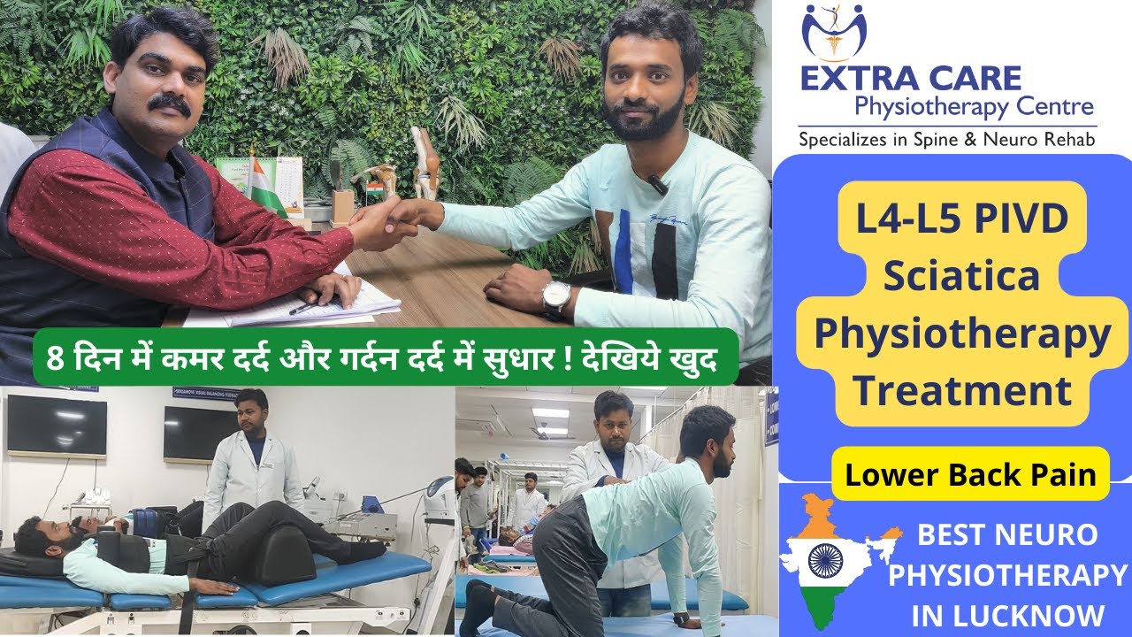 L4- L5 PIVD | Sciatica Physiotherapy Treatment | Lower Back Pain & Neck Pain  | Extra Care Lucknow