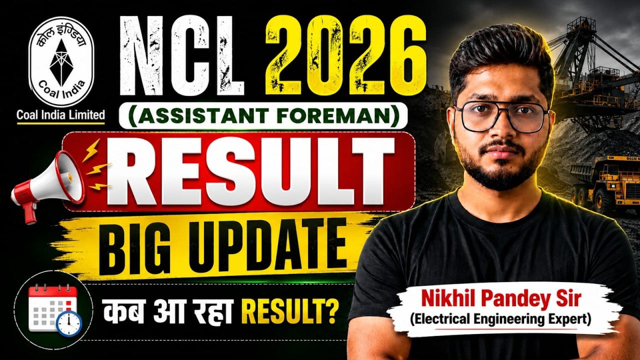 NCL 2026 (Assistant Foreman) | Result Date | Big Update | DV List Update | By Nikhil Pandey Sir