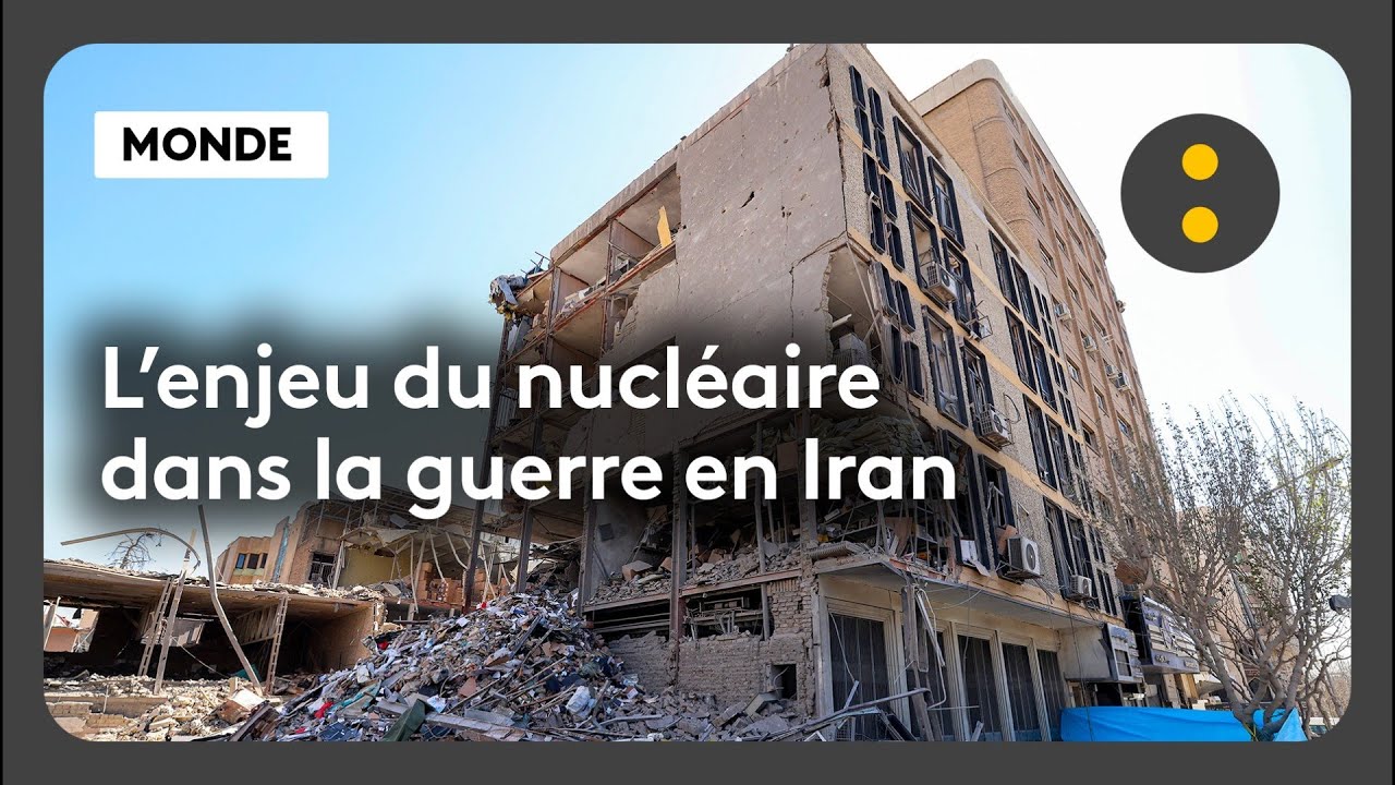 L’enjeu du nucléaire dans la guerre en Iran