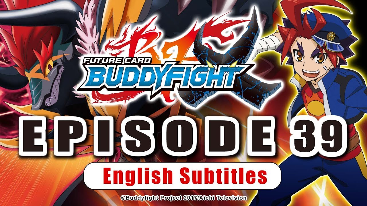 [Sub][Episode 39] Future Card Buddyfight X Animation