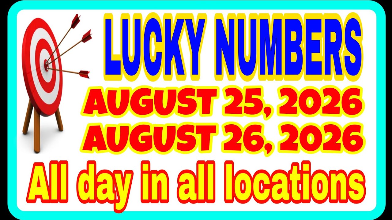 LUCKY NUMBERS (AUGUST 25, 2026 & AUGUST 26, 2026) ALL DAY IN ALL LOCATIONS.