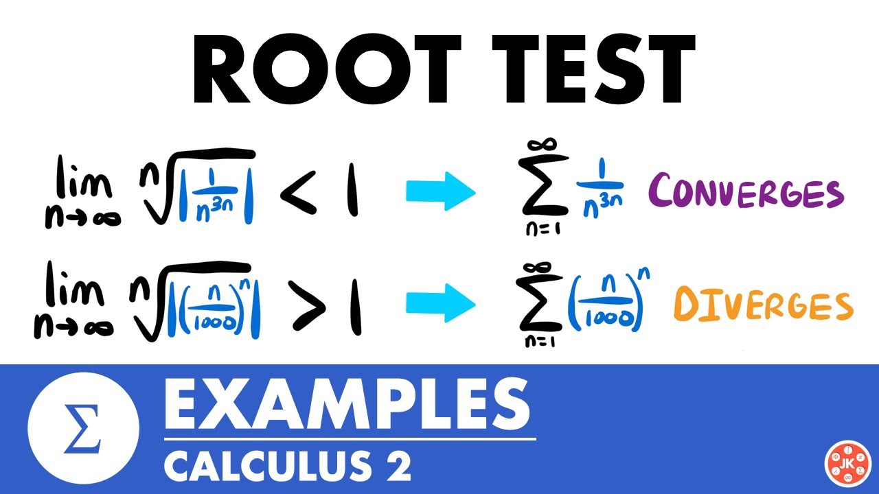 Root Test Examples | Calculus 2 - JK Math