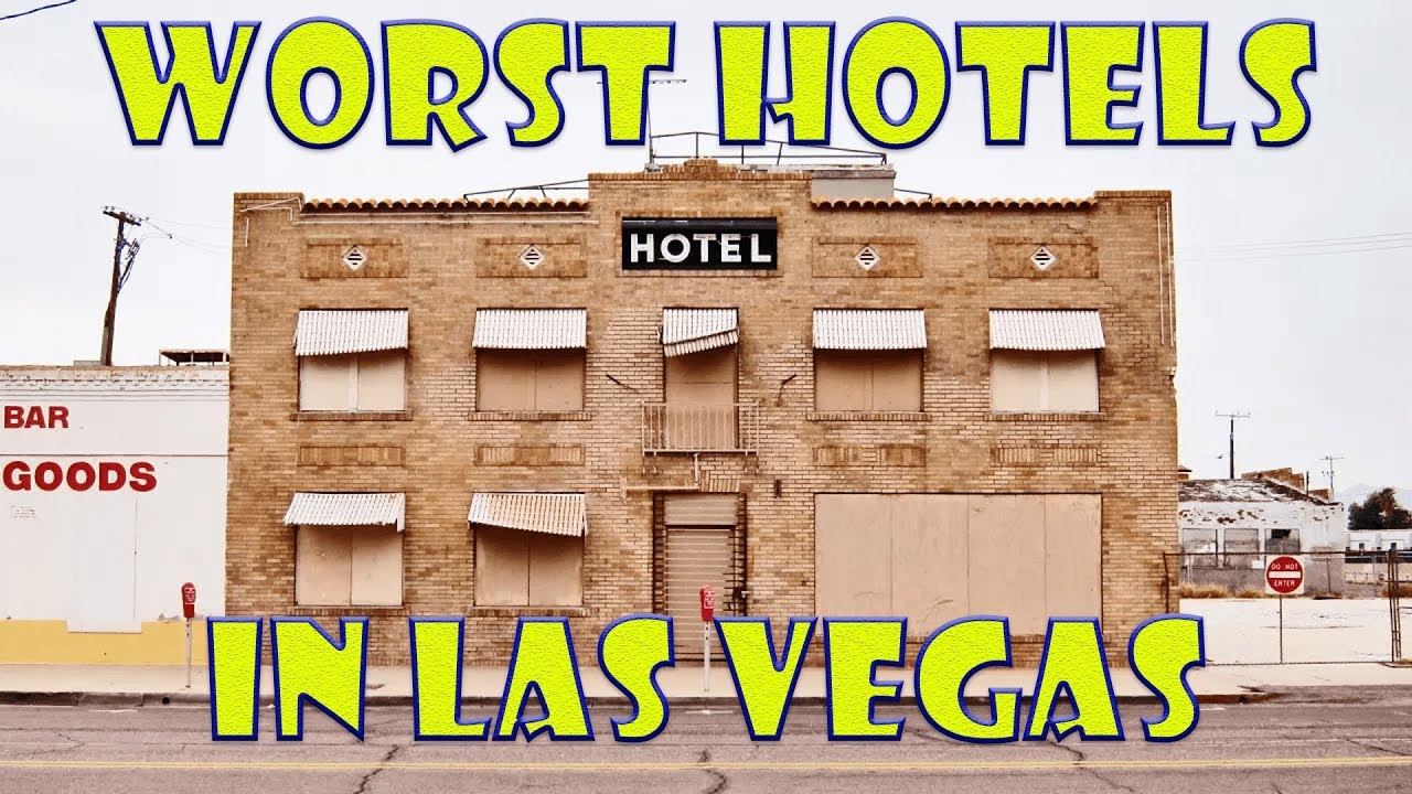 Worst Hotels On The Vegas Strip