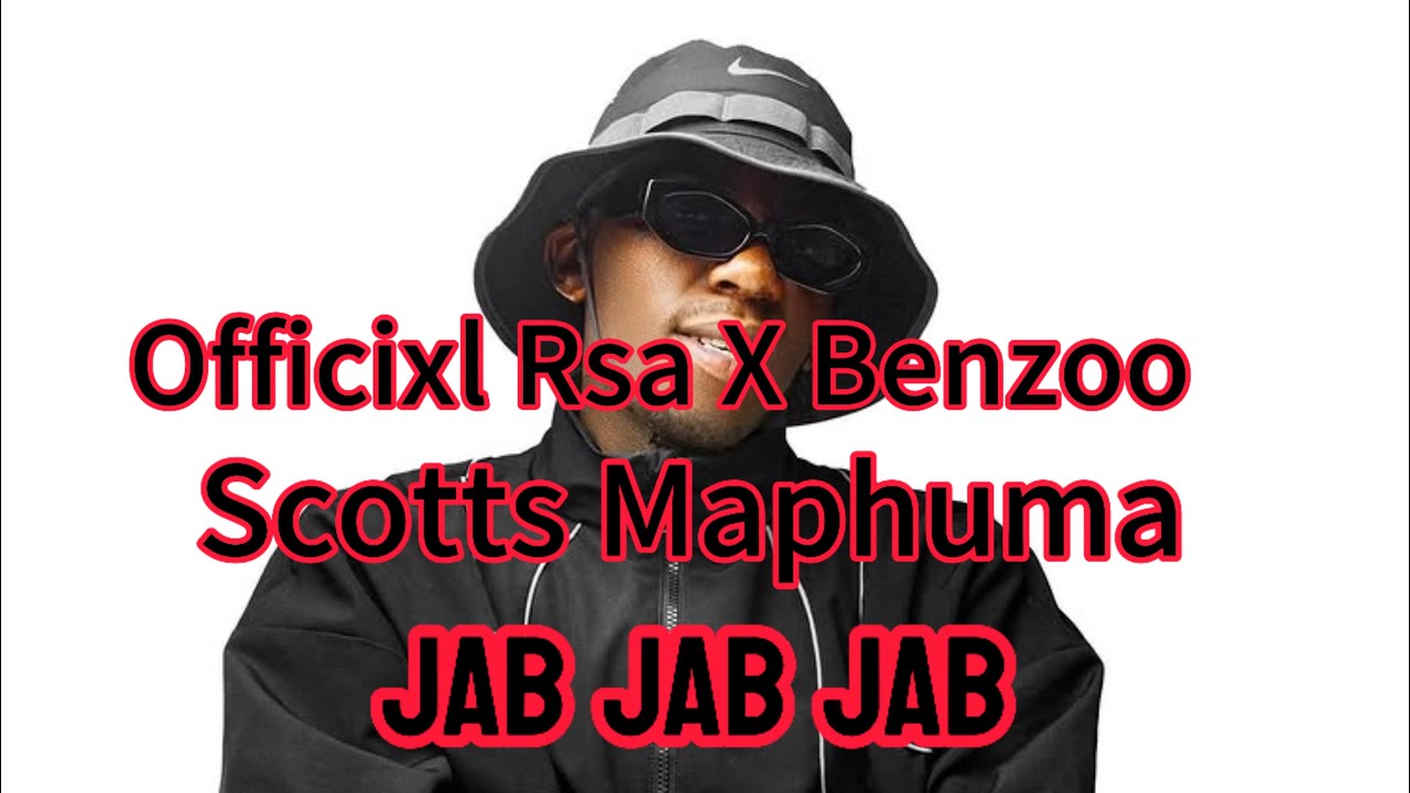 Officixl Rsa & Benzoo - Jab Jab Jab Ft Scotts Maphuma (Official Audio)