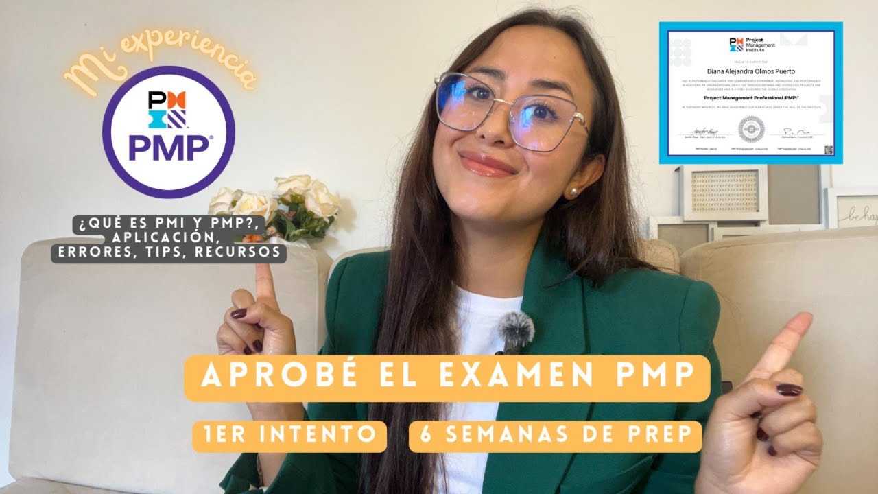 Aprobé el examen PMP en mi primer intento | Mi experiencia | Recursos | Recomendaciones