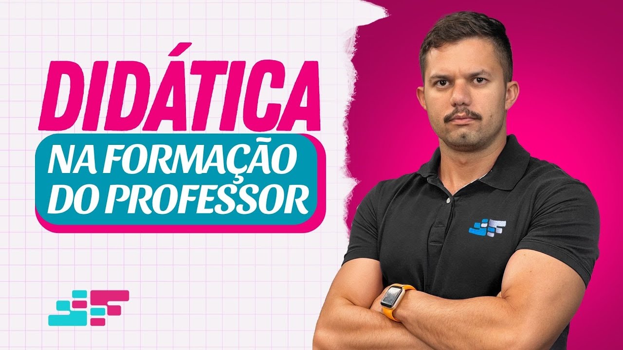A Didática na Formação do Professor | Prof. José Victor