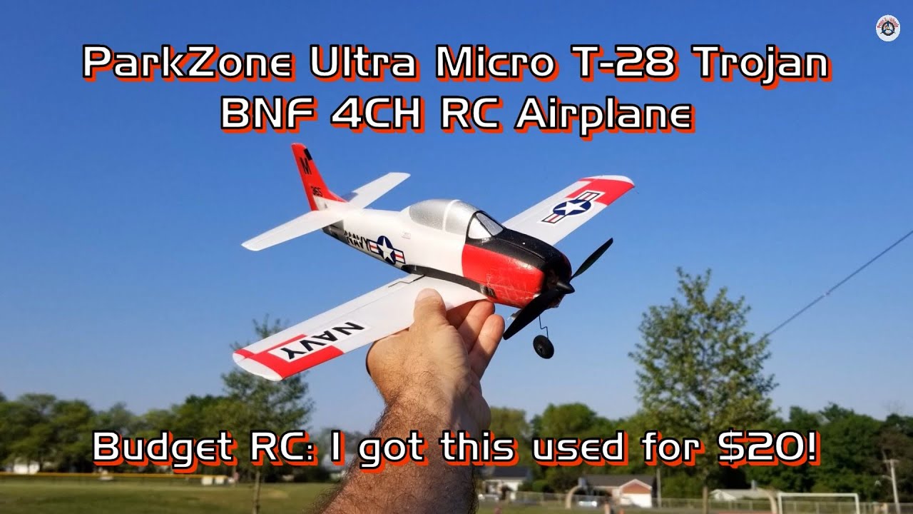 ParkZone Ultra Micro T-28 Trojan BNF 4CH RC Airplane - Budget RC: I got this used for $20!