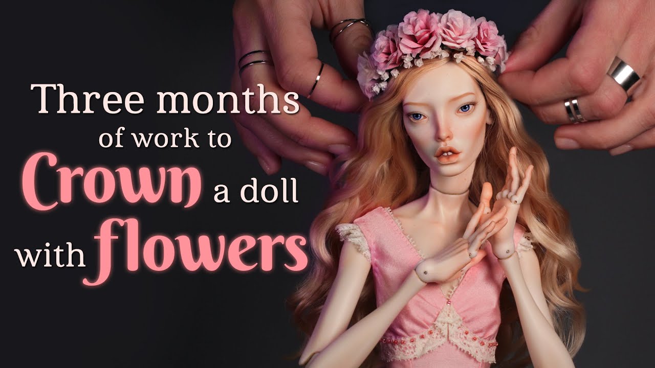 Crowned with Flowers: Making My Most Intricate Porcelain BJD Doll