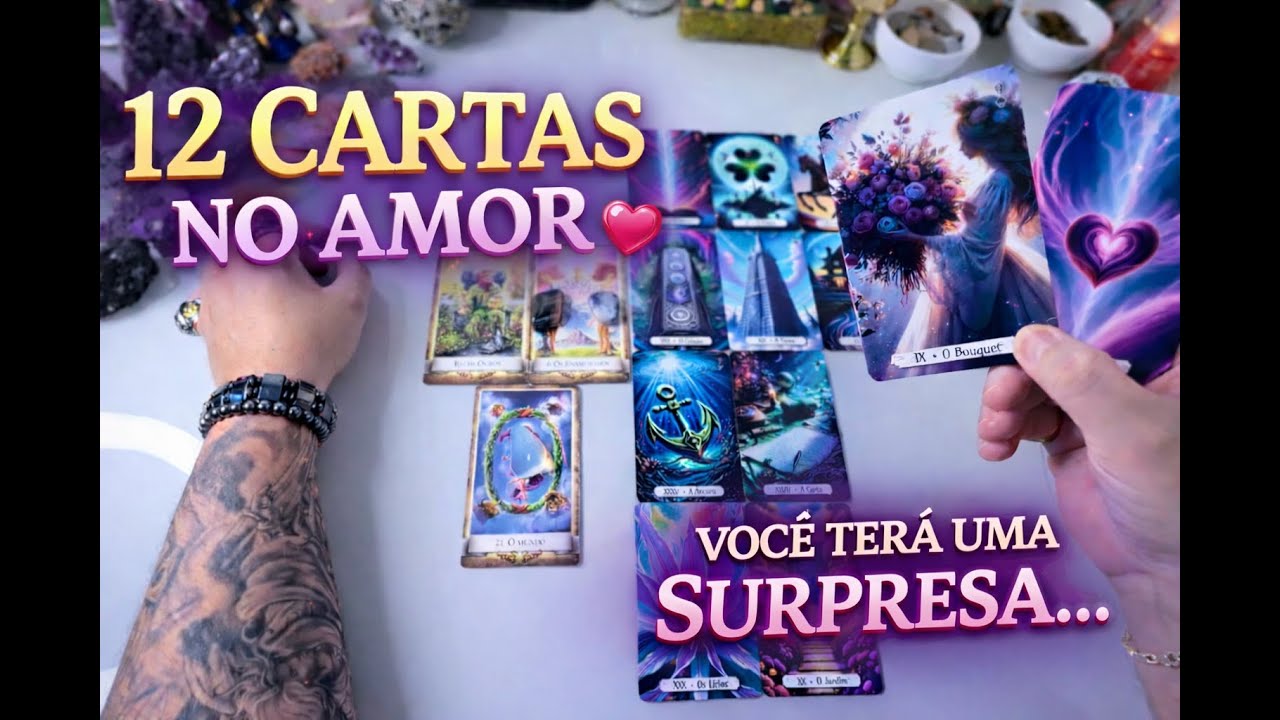 ✨Sua Situação AMOROSA em 12 Cartas🔥