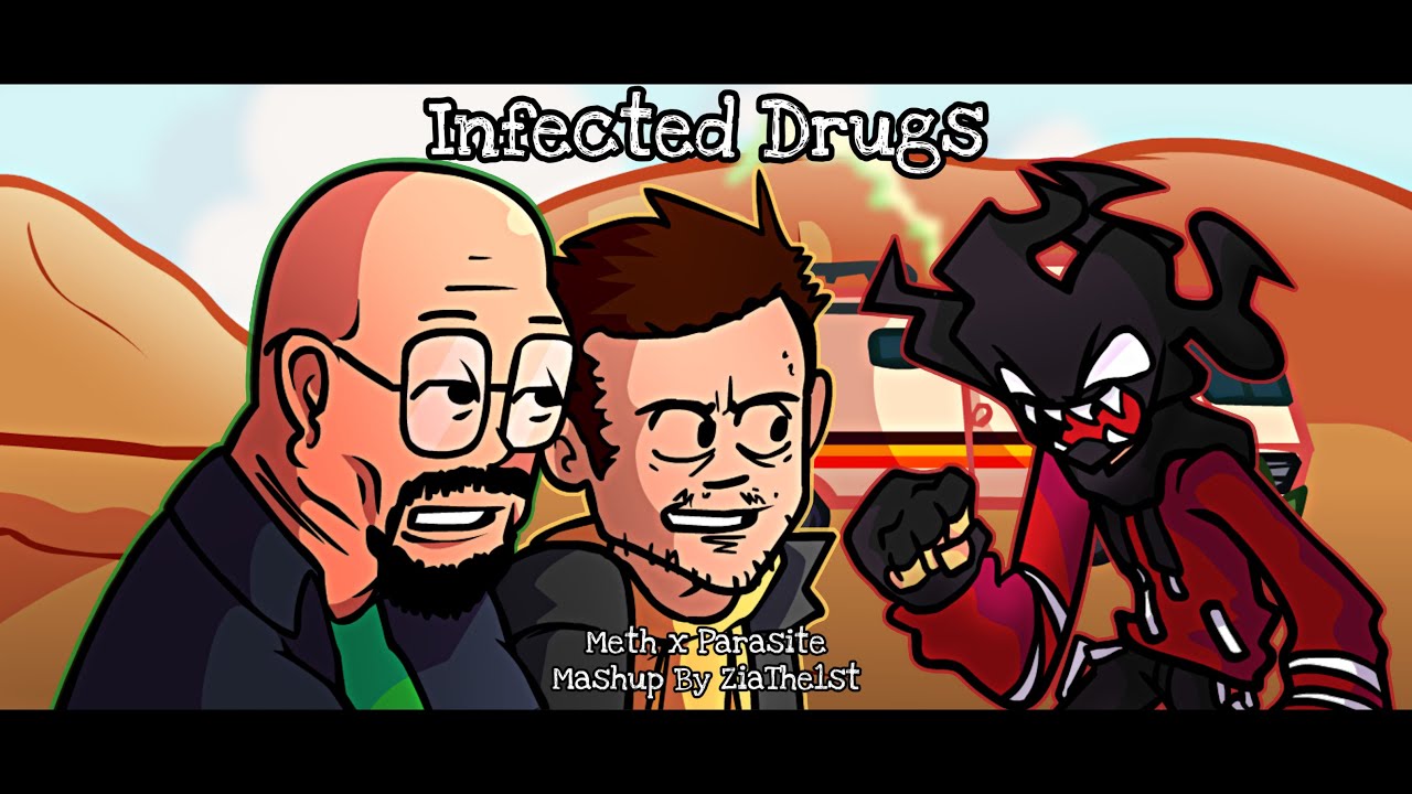 Infected Drugs [Meth x Parasite] Mashup By ZiaThe1st