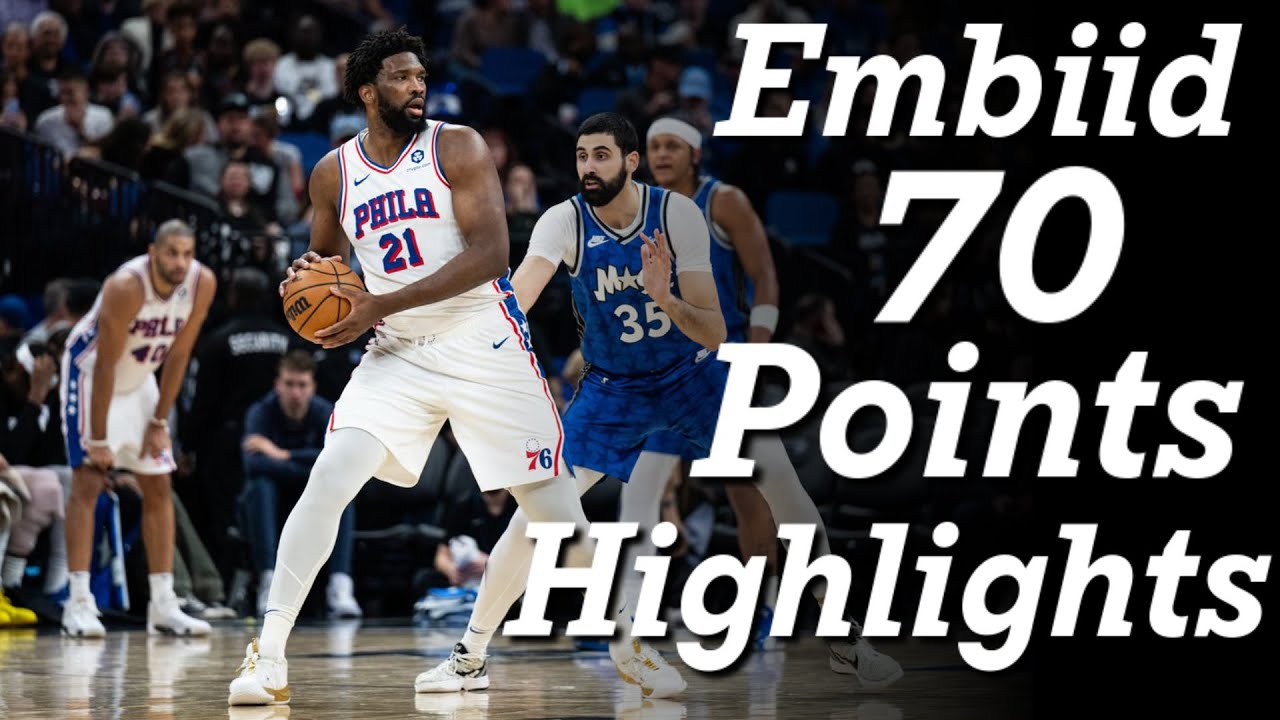Joel Embiid All 70 Points Highlights
