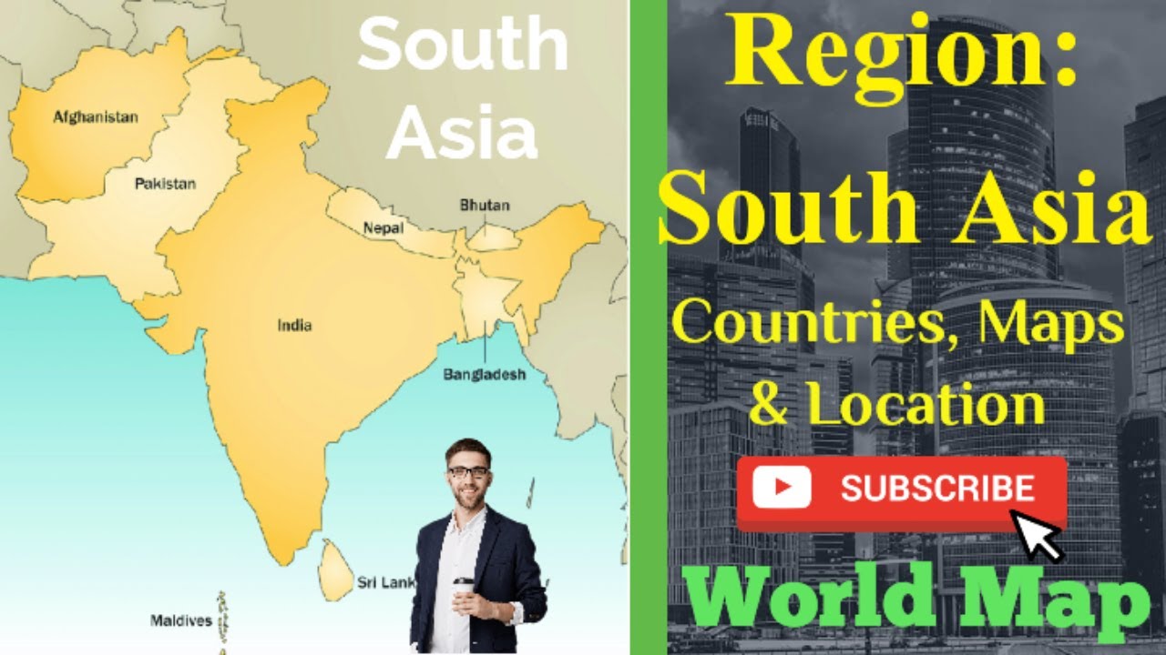 Where is South Asia? | South Asian Countries By Its Location |South Asia on World Map South Asia Map