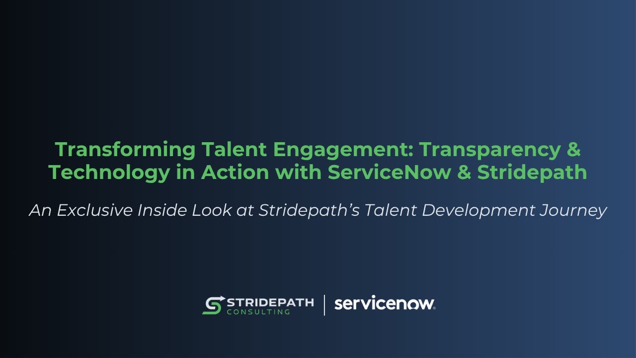 Webinar: An Inside Look at Stridepath's Talent Development Journey with ServiceNow