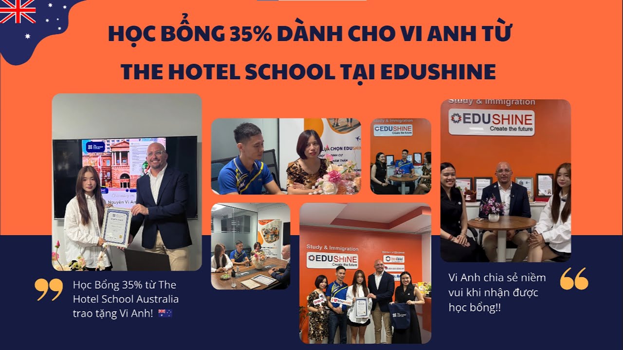 Vi Anh Đạt Học Bổng 35% Từ The Hotel School Tại Edushine - Vi Anh Đ&atilde; L&agrave;m Như Thế N&agrave;o?
