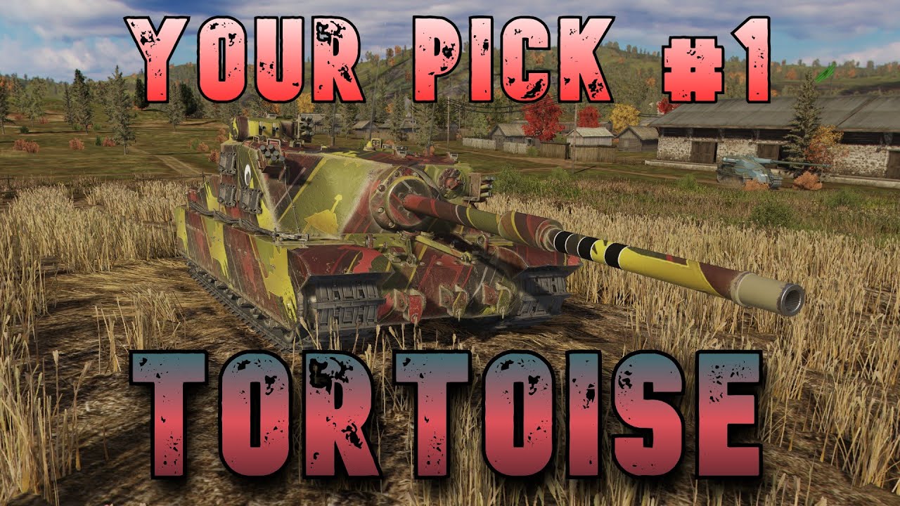 Your Pick #1 Tortoise ll Wot Console - World of Tanks Modern Armor