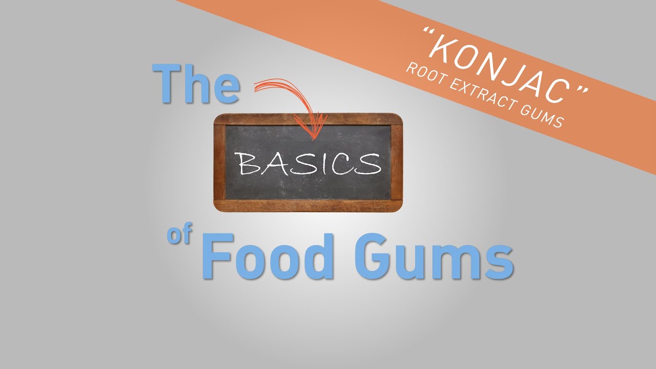 Konjac - The Basics of Food Gums