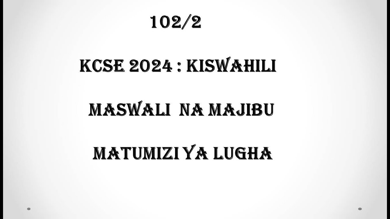KCSE 2024 | MATUMIZI YA LUGHA | MASWALI NA MAJIBU