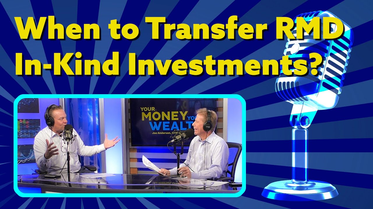 When to Transfer RMD In-Kind Investments?