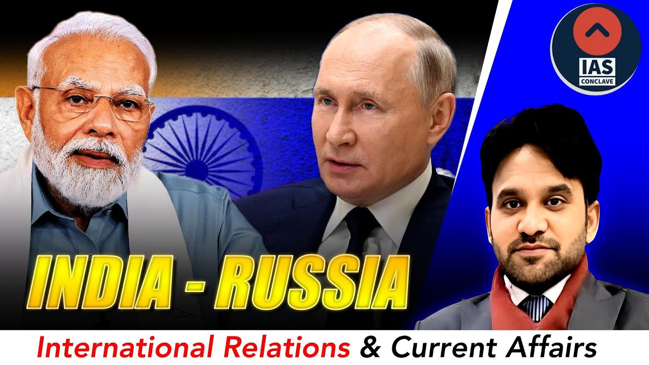 India&ndash;Russia Relations Explained | Strategic Partnership & Global Diplomacy | Current Affairs UPSC