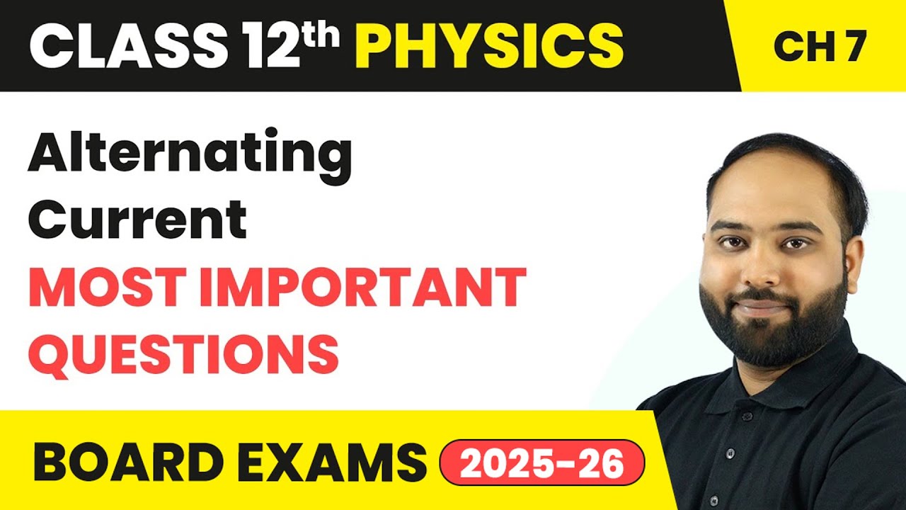 Alternating Current - Most Important Questions | Class 12 Physics Chapter 7 | CBSE 2025-26