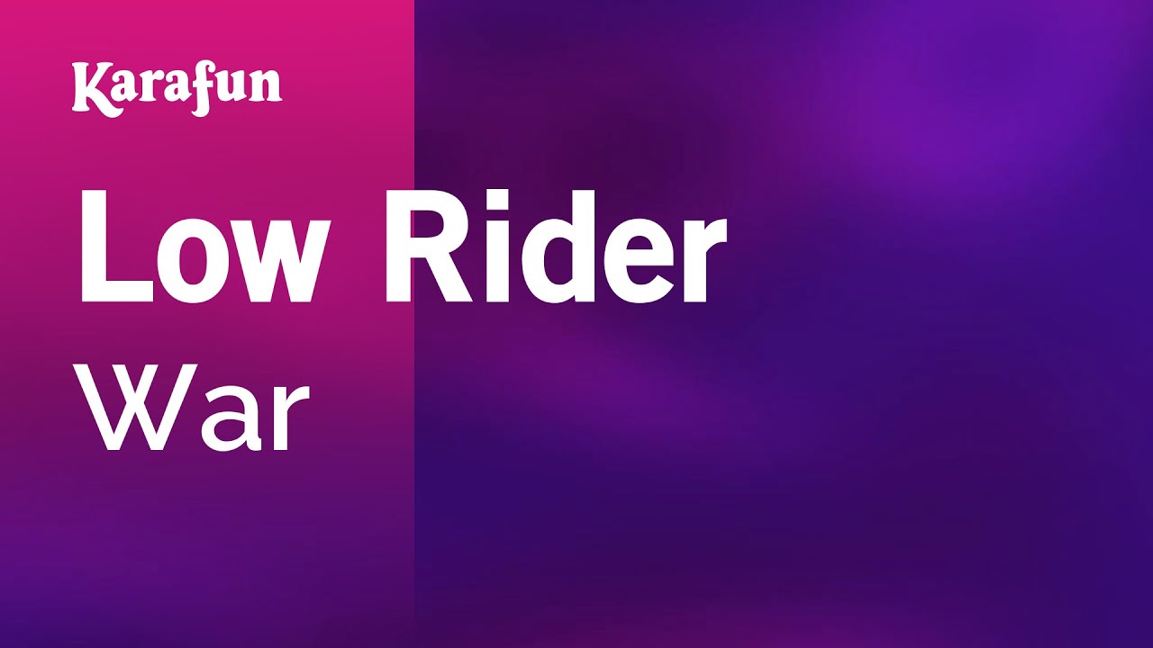 Low Rider - War | Karaoke Version | KaraFun