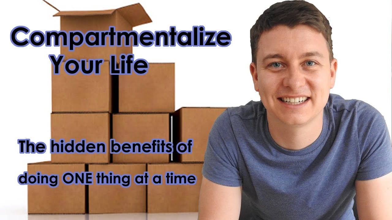 Compartmentalize Your Time | Slow Down and Do One Thing at a Time