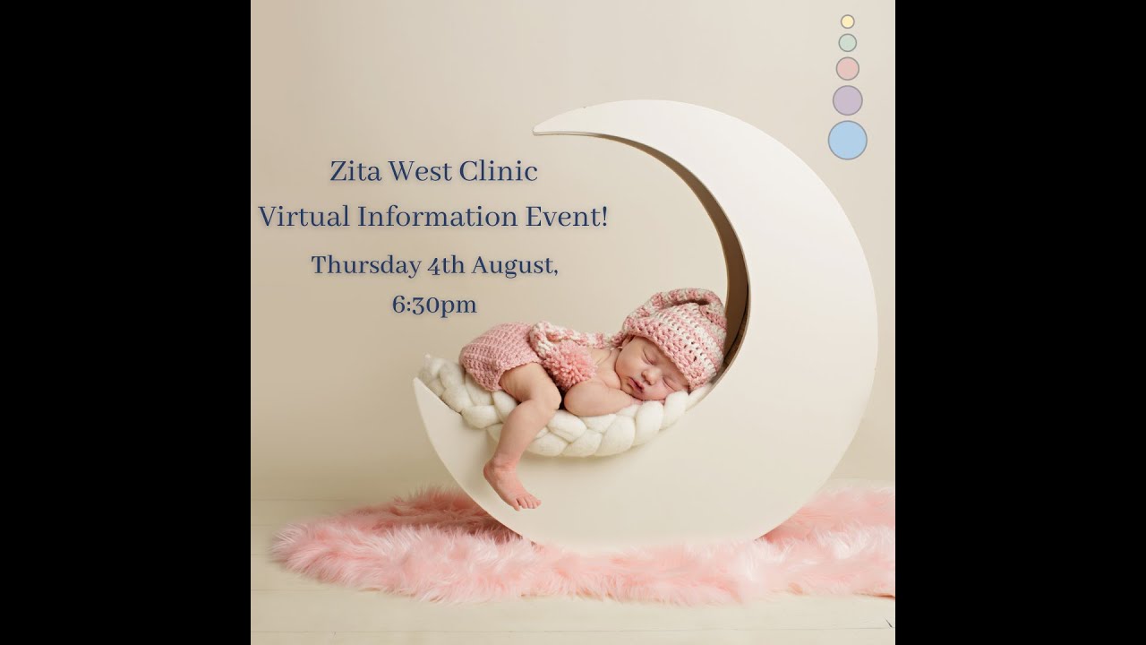 The Zita West Clinic Virtual Information Event - Thursday 4th August 2022