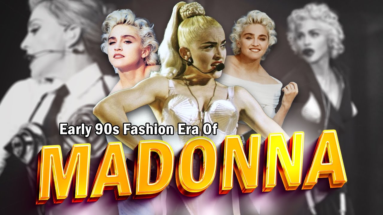 Madonna's 90s Fashion: How She Influenced a Generation of Artists