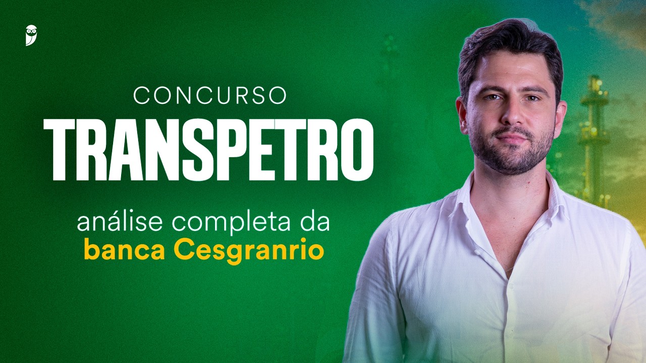 Concurso Transpetro: an&aacute;lise completa da banca Cesgranrio