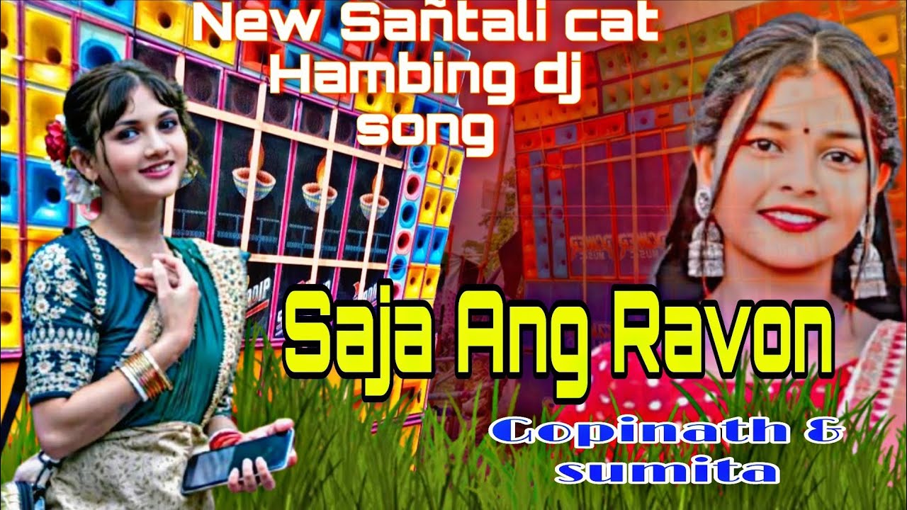 SAJA ANG RAVAN//New santali Cat Hambing Dj Song//Hard Bass &Dak Bass 