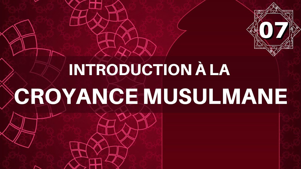 La croyance du musulman (07) : l'enseignement du Prophète ﷺ