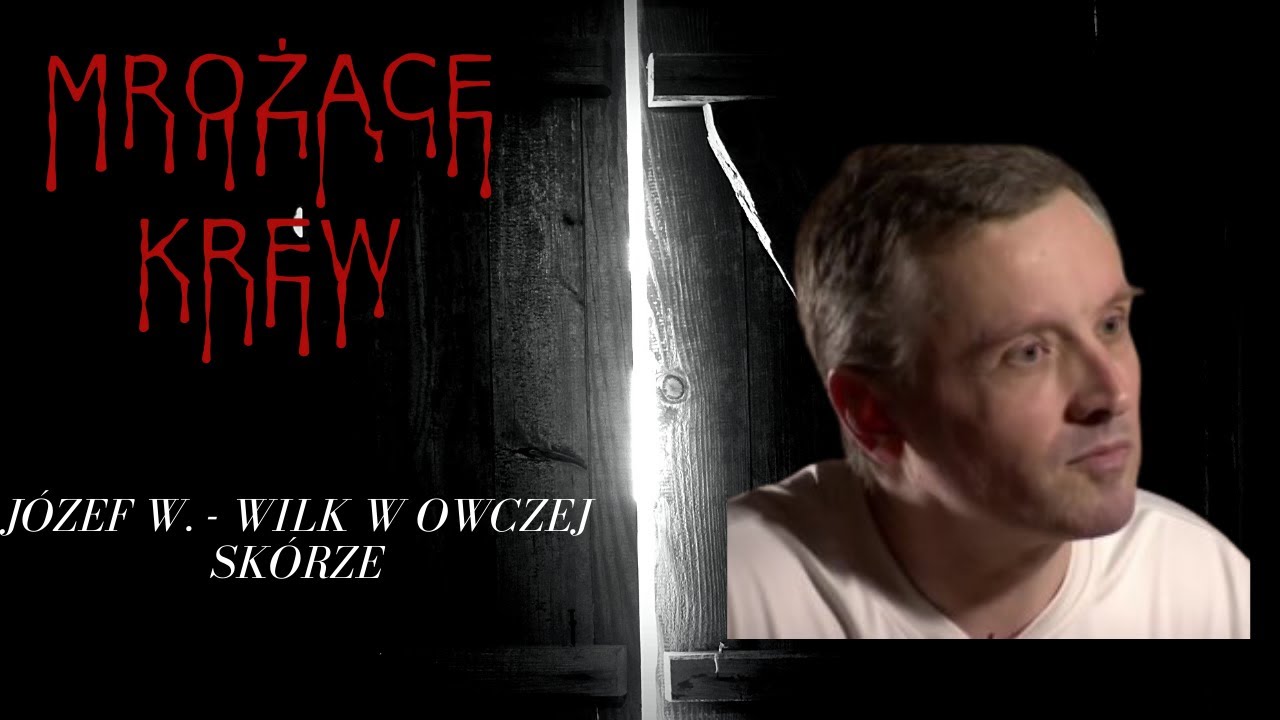 Józef W. -   Wilk w owczej skórze