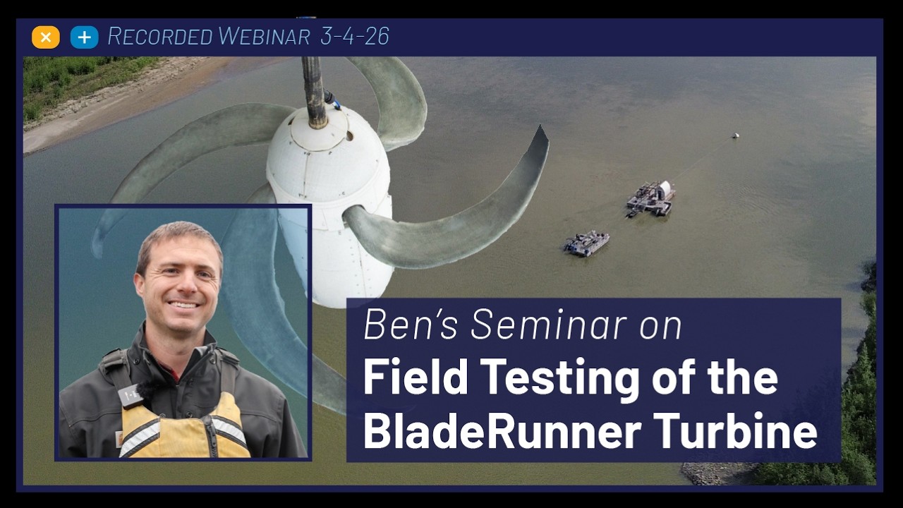 Ben Loeffler on BladeRunner iterative deployments at the Tanana River Test Site | Recorded Seminar