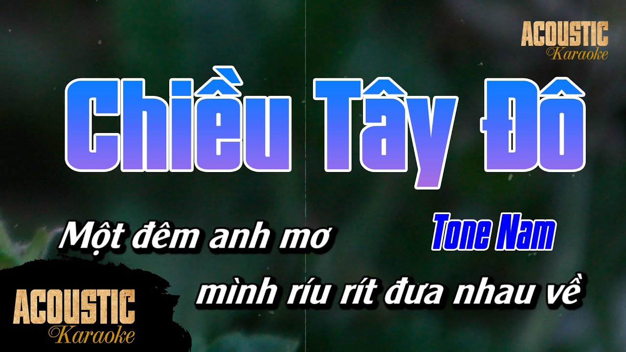 Chiều Tây Đô Karaoke Beat Acoustic | Tone Nam
