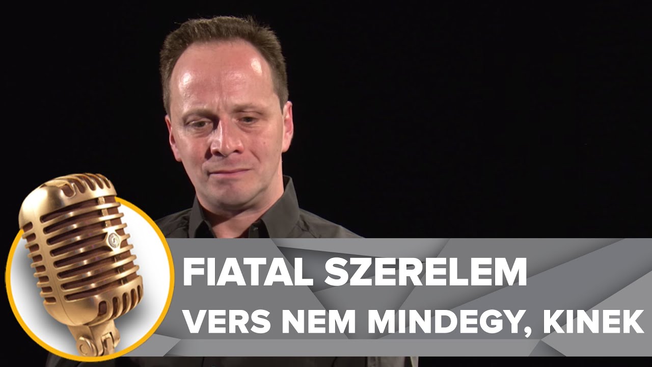 Fiatal Szerelem | Vers Nem Mindegy, Kinek | Janklovics Péter