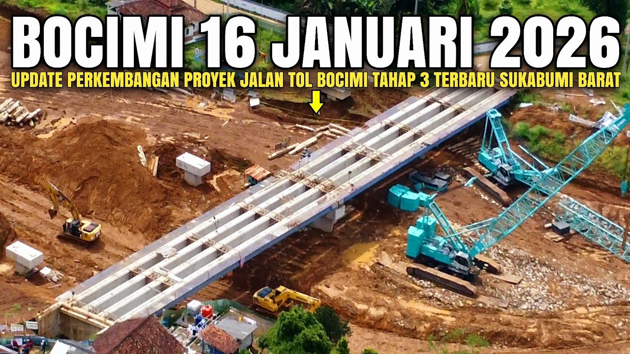 Tol Bocimi Tahap 3 Terbaru 16 Januari 2026 | Update Perkembangan Proyek Jalan Tol Bocimi Tahap 3