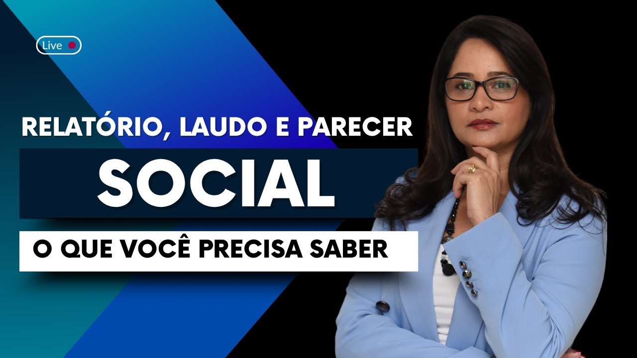 #Aula105 | Relat&oacute;rio Laudo e Parecer Social