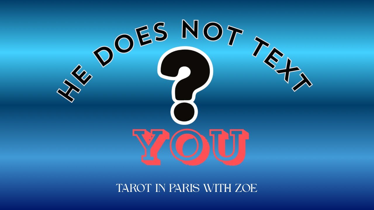 💬 WHY He Does NOT TEXT YOU! Tarot Reading For The Collective—Timeless! @TarotInParisWithZoe 