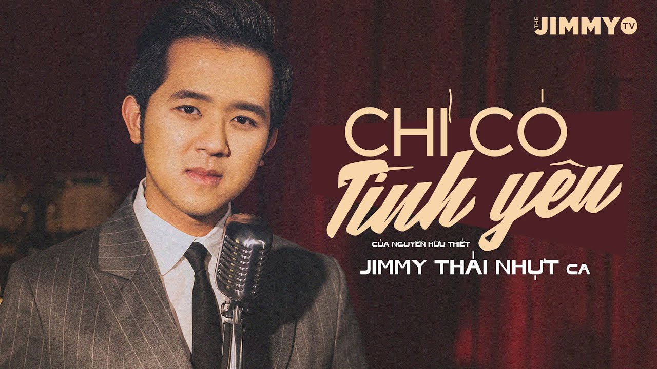 Jimmy Thái Nhựt | Chỉ Có Tình Yêu (Nguyễn Hữu Thiết) | Nhạc Vàng Bất Hủ