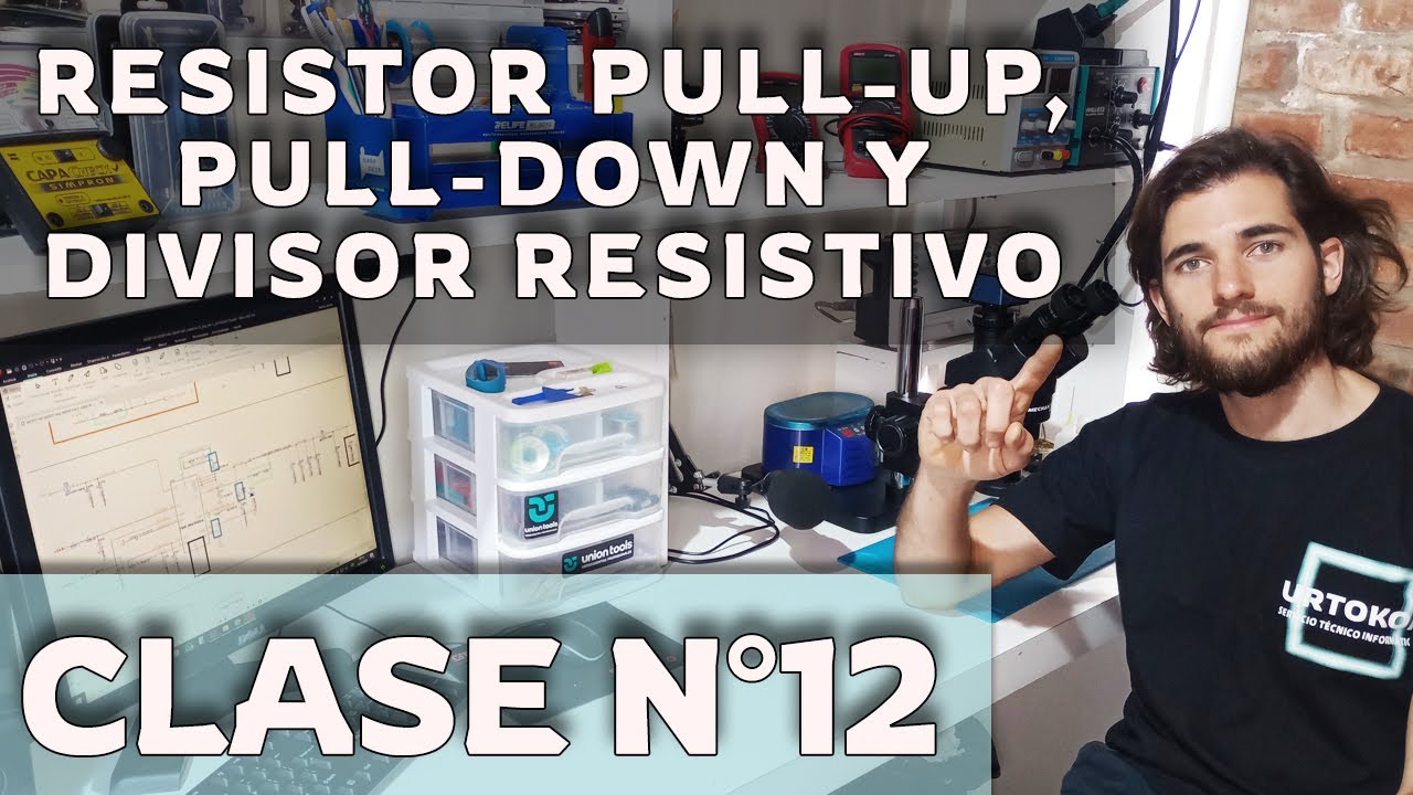 Masterclass: Resistencia Pull-Up y Pull-Down - Divisor resistivo - Estados lógicos.